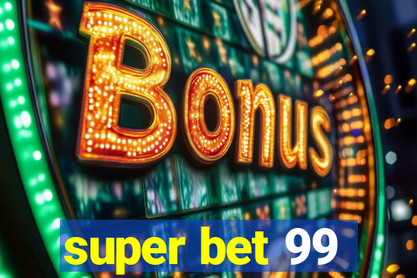 super bet 99